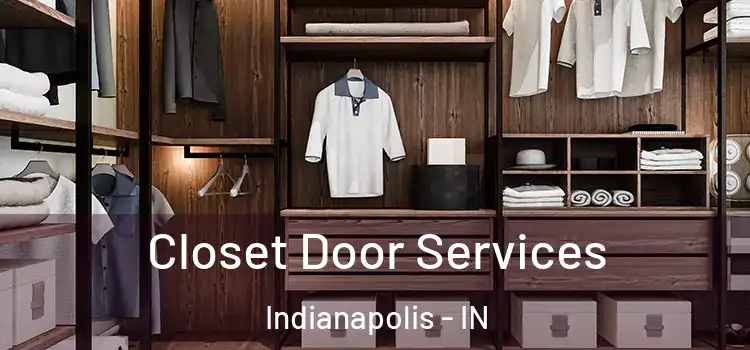 Closet Door Services Indianapolis - IN