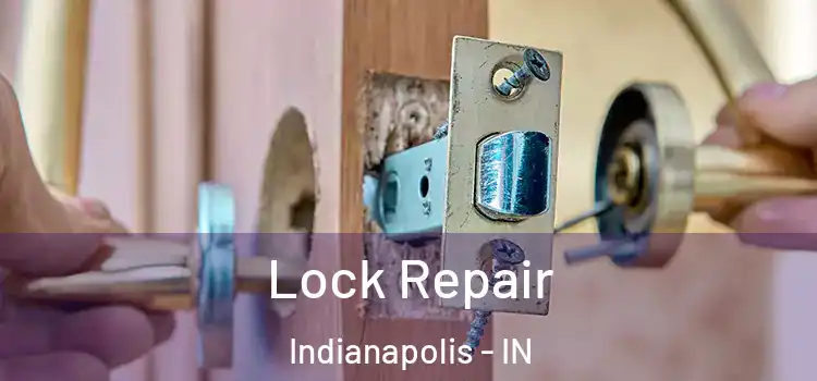 Lock Repair Indianapolis - IN