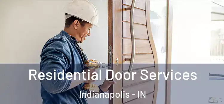 Residential Door Services Indianapolis - IN