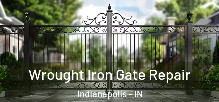 Wrought Iron Gate Repair Indianapolis - IN